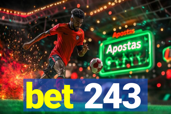 bet 243